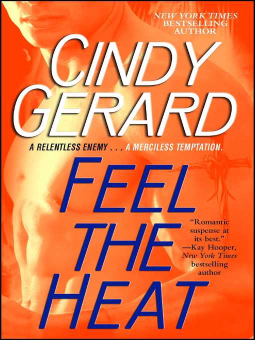 Title details for Feel the Heat by Cindy Gerard - Wait list
